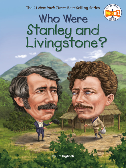 Title details for Who Were Stanley and Livingstone? by Jim Gigliotti - Wait list